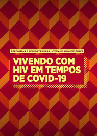 Guia De Perguntas E Respostas Apoia O Trabalho De Jovens E Adolescentes Vivendo Com Hiv Em Tempos De Covid 19 Agencia Aids