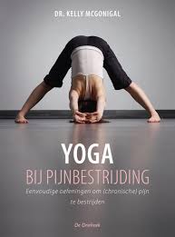 Bol Com Yoga Als Pijnbestrijding Kelly Mcgonigal 9789060307168 Boeken