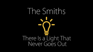 Kills the both of us. The Smith There Is A Light That Never Goes Out With Lyrics Youtube