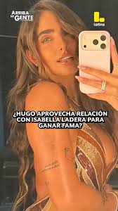 ¿Hugo García aprovecha su relación con Isabella Ladera para ganar más fama?  😮 #ArribaMiGente