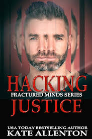 Amazon.com: Hacking Justice (Fractured Minds Series Book 5) eBook :  Allenton, Kate: Books