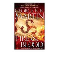 Maybe you would like to learn more about one of these? Pdf Free Download Fire And Blood By George R R Martin Amp Amp Doug Wheatley