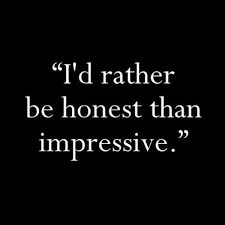 Honesty Is Still The Best Policy Wise Quotes Inspirational Quotes Motivation Words Quotes