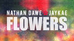 Check spelling or type a new query. Nathan Dawe Flowers Feat Jaykae Official Lyric Video Youtube