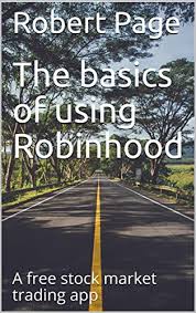 So phil, we saw a lot of new investors getting involved in this market. The Basics Of Using Robinhood A Free Stock Market Trading App The Road To Robinhood Riches Book 1 English Edition Ebook Page Robert Amazon De Kindle Shop