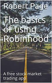 Sign up and get your first stock free. The Basics Of Using Robinhood A Free Stock Market Trading App The Road To Robinhood Riches Book 1 English Edition Ebook Page Robert Amazon De Kindle Shop