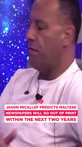 ONE TV chairperson Jason Micallef has predicted that Malta's newspaper...