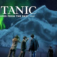 Titanic: VR Immersive Experience – London | Book Tickets, Tours & More
