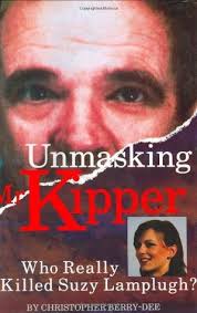 Suzy lamplugh disappeared in 1986 while working as an estate agent. Unmasking Mr Kipper Who Really Killed Suzy Lamplugh Mind And Methods Of Michael Sams By Christopher Berry Dee