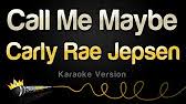 Carly Rae Jepsen Call Me Maybe Karaoke Version Youtube