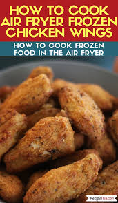 How To Cook Frozen Chicken Wings In The Air Fryer Recipe In 2020 Cooking Frozen Chicken Air Fryer Oven Recipes Frozen Chicken Wings