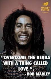 I don't have that type of richness. 90 Bob Marley Quotes Celebrating Love Peace Life 2021