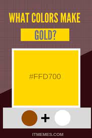 I also tried naples yellow with grey as well. What Colors Make Gold What Colors Make Gold Color Mixing Mixing Paint Colors