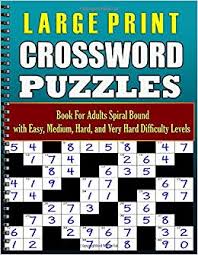 You can still print off the most recent puzzles from the links below, absolutely free. Large Print Crossword Puzzles Book For Adults Spiral Bound With Easy Medium Hard And Very Hard Difficulty Levels Oliver Henry 9781073605583 Amazon Com Books