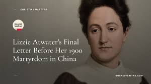 Lizzie Atwater's Final Letter Before Her 1900 Martyrdom in China