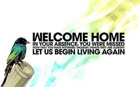  16 Welcome Home Quotes Ideas Welcome Home Quotes Quotes Welcome Quotes