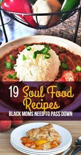 Monitor nutrition info to help meet your health goals. 19 Soul Food Recipes That Are Almost As Good As Your Mom S Soul Food Dinner Southern Recipes Soul Food Southern Recipes