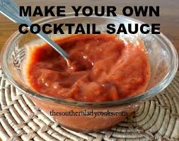 Make Your Own Cocktail Sauce The Southern Lady Cooks Cocktail Sauce Homemade Cocktail Sauce Cocktail Sauce Recipe