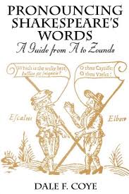 Though you'll notice that i didn't use a schwa when i pronounced them just now. Amazon Com Pronouncing Shakespeare S Words A Guide From A To Zounds Ebook Coye Dale F Kindle Store