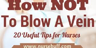 How Not To Blow A Vein 20 Useful Tips For Nurses Nursebuff Nurse Nursing Tips Nursing School Survival