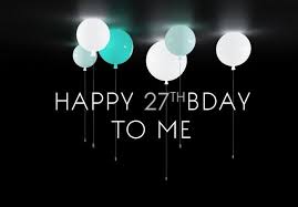 26th Birthday Quotes For Myself Funny Happy 27th Birthday Label1114 Happy 27th Birthday 27th Birthday Birthday Ideas For Her