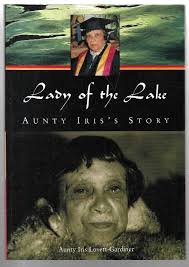 Lady of the Lake. Aunty Iris's Story.