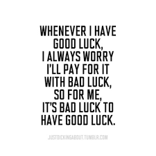 Synonyms for bad luck · adversity · hardship · misfortune · setback · tragedy · blow · mischance · raw deal . Bad Luck Quotes Tumblr Deep Arabic Quotes With English Translation Tumblr Dogtrainingobedienceschool Com