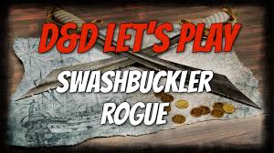 D D 5e Let S Play A Swashbuckler Rogue Youtube She's bringing a tabaxi rogue to the adventures and here's how we made her. d d 5e let s play a swashbuckler rogue