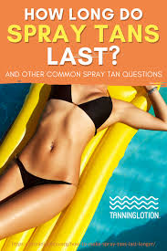 How Long Do Spray Tans Last And Other Common Spray Tan Questions Wondering How Long Do Spray Tans La Spray Tan Questions Tanning Fair Skin Tanning Skin Care