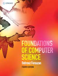 Foundations of computer science forouzan forouzan foundations of computer science download. Foundations Of Computer Science 9781473751040 Cengage
