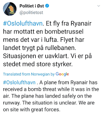 Последние твиты от politiet i øst (@politietost). Flightmode On Twitter A Ryanair Flight Fr1392 From London Stansted To Oslo Received A Bomb Threat While Was En Route To Oslo Norway Two Danish F 16 Escorted The Plane To Oslo Aviation