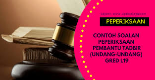 Contoh Soalan Peperiksaan Pembantu Tadbir Undang Undang Gred L19 Psee Tips Kerjaya