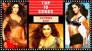 Top 10 KATRINA KAIF Songs - YouTube