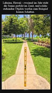 Am 21.märz über dem äquator. Lahaina Hawaii Zweimal Im Jahr Steht Die Sonne Perfekt Lustige Bilder Spruche Witze Echt Lustig
