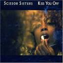 Scissor Sisters: Kiss You Off (2007)