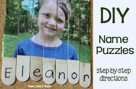 Teach your child to write his name in five fun easy steps. D I Y Name Puzzles Make Take Teach