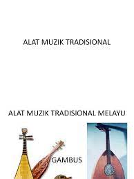 Tali gitar diperbuat dari perut binatang atau loyang yang dipetik dengan kuku. Alat Muzik Tradisional
