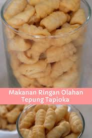 Makanan Ringan Olahan Tepung Tapioka Makanan Ide Makanan Resep Masakan