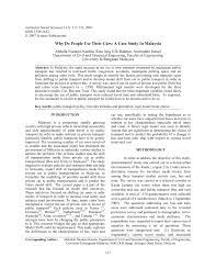 Public transportation that is good, smooth, clean, comfortable and safe reflects a good and healthy city condition. Pdf Why Do People Use Their Cars A Case Study In Malaysia