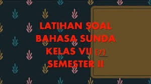 Melakukan perbuatan yang terpuji 9. Latihan Soal Basa Sunda Kelas 7 Youtube