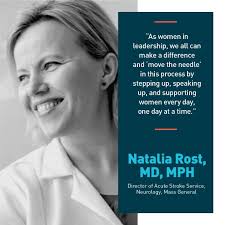 Dr. Natalia Rost, MPH, is the director of the Mass General Acute Stroke  Service and associate chief of the Stroke Division. Since joining the  Neurology faculty in 2007 after completing her training
