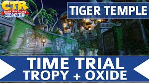 But we've skipped those steps and compiled a list of the n. Crash Team Racing Nitro Fueled Time Trials Guide Tropy Oxide