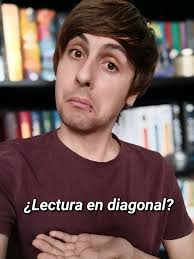 La lectura en diagonal es una práctica, cada vez más extendida, de leer  libros a toda velocidad, eligiendo solo aquellas frases relevantes y  dejando atrás todo el trasfondo que da aire a la historia. ...