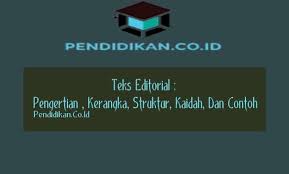 Ada yang menggambarkan perubahan fenomena alam dengan menggunakan teks deskripsi. Teks Editorial Pengertian Ciri Contoh Struktur Kaidah