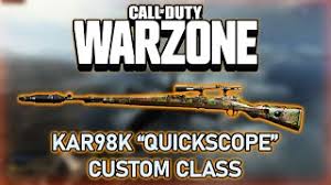 Still need to grind the gun's levels in either warzone or modern warfare's . Kar98k Quickscope Loadout Guide For Warzone Loadouts Downsights