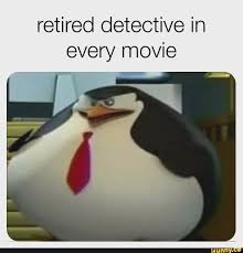 Retired Detective In Every Movie Ifunny Funny Text Memes Aussie Memes Australian Memes