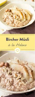 Gruezi Und Bonjour Bircher Musli A La Helene Rezept Rezepte Bircher Musli Fruhstuck