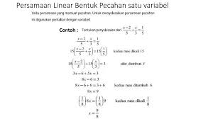 Sistem persamaan linear standar kompetensi 3. Penyelesaian Persamaan Linear Satu Variabel Dalam Bentuk Pecahan Berbagi Bentuk Penting