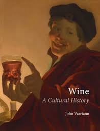 Wine: A Cultural History book by John Varriano