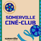 Somerville Ciné-Club event image